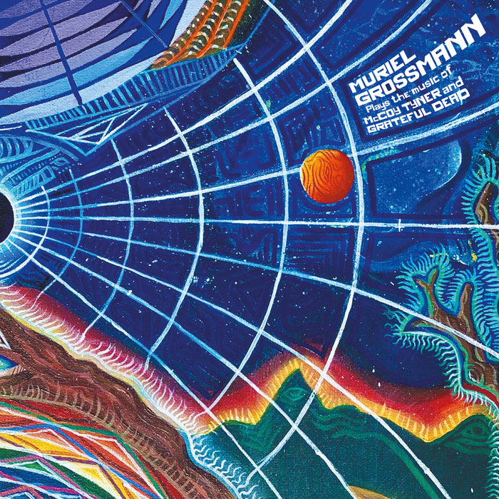 Muriel Grossmann – Plays The Music Of McCoy Tyner & The Grateful Dead (New Vinyl)