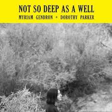 Myriam Gendron - Not So Deep As A Well (New Vinyl)
