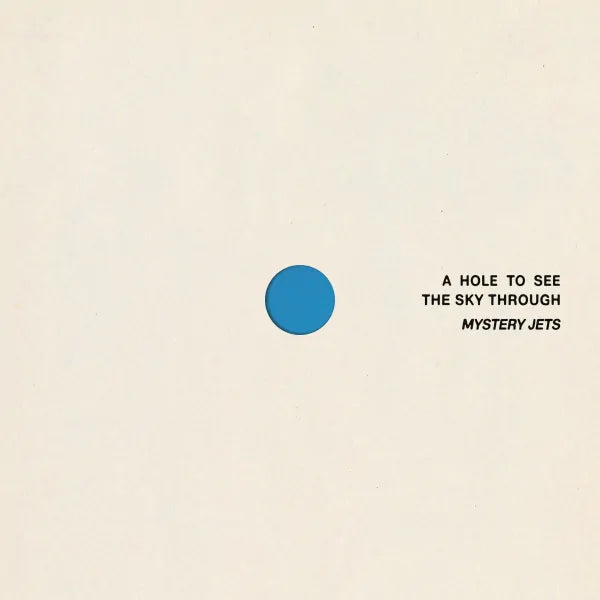Mystery Jets - A Hole To See The Sky Through (Indie Exclusive Blue Vinyl)