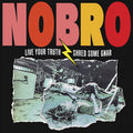 NOBRO - Live Your Truth Shred Some Gnar (New Vinyl)