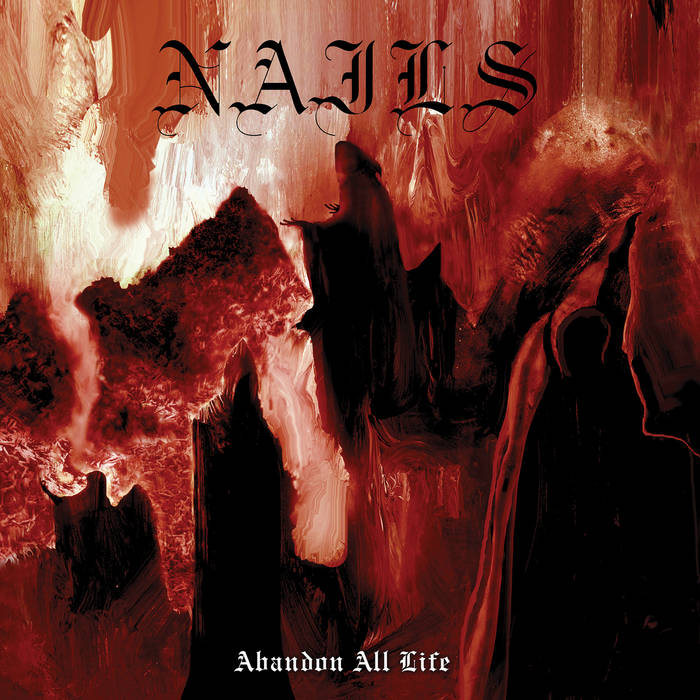 Nails - Abandon All Life (New Vinyl)