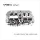 Nash the Slash - And You Thought You Were Normal (2LP) (New Vinyl)