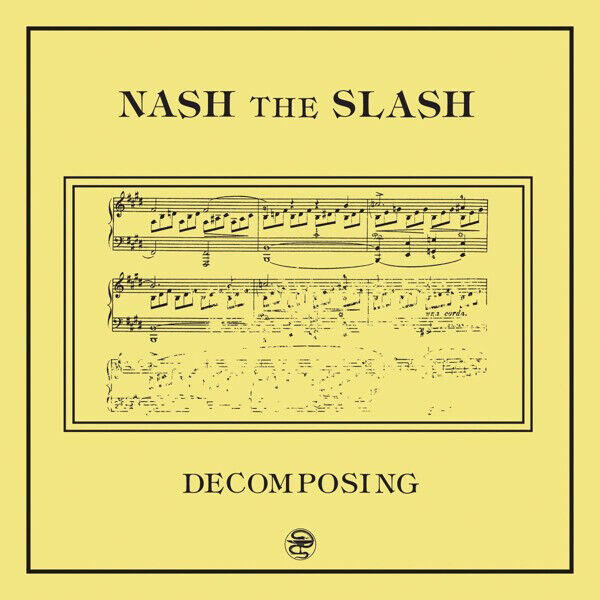 Nash the Slash - Decomposing (New CD)