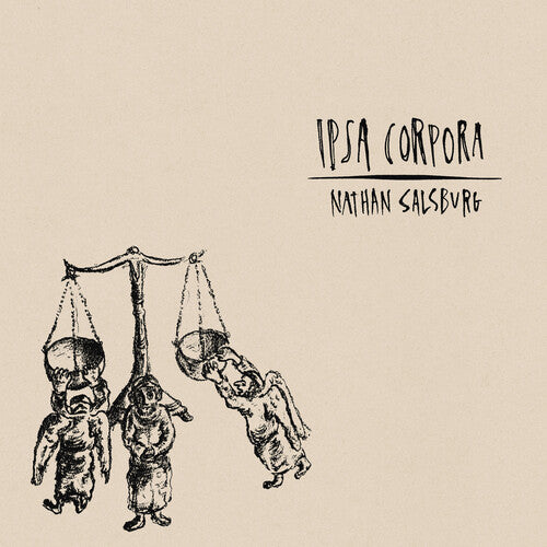 Nathan Salsburg - Ipsa Corpora (New Vinyl)