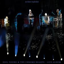 Neil Young & The Chrome Hearts - As Time Explodes (New CD)