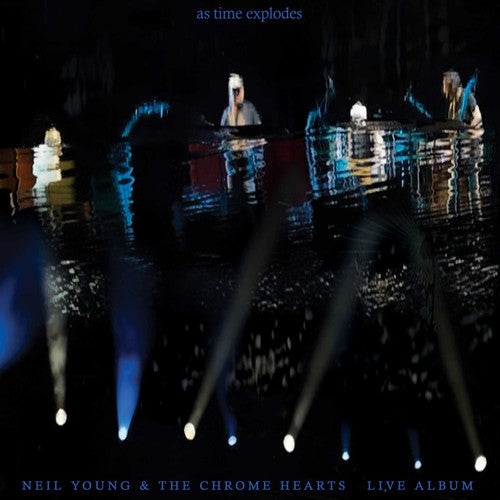 Neil Young & The Chrome Hearts - As Time Explodes (New Vinyl)