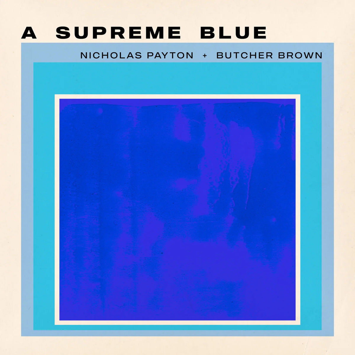 Nicholas Payton & Butcher Brown - A Supreme Blue (New Vinyl)