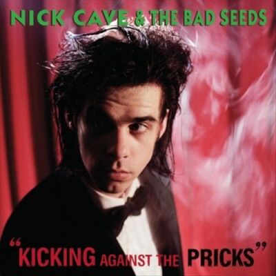 Nick Cave & The Bad Seeds - Kicking Against The Pricks (New CD)