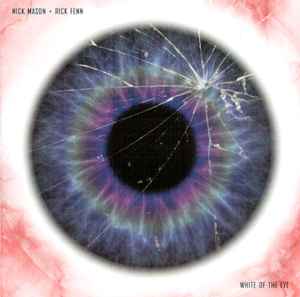 Nick Mason + Rick Fenn - White Of The Eye (New CD)