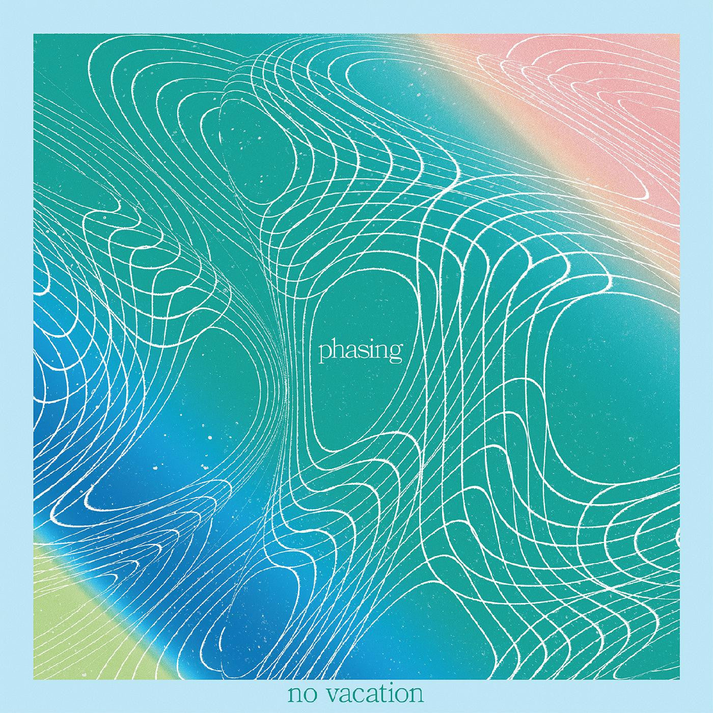 No Vacation - Phasing EP (Clear/Cloudy) (New Vinyl)