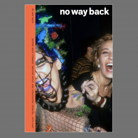 No Way Back Magazine: Better Ways Forward Through Music & Subculture Stories, 1979-97 - Learning From, Not Longing For, The Past (New Magazine)