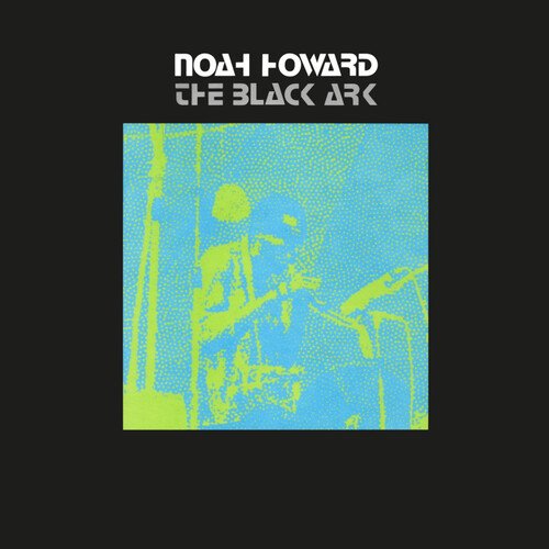 Noah Howard - The Black Ark (New Vinyl)