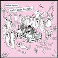 Noda & Wolfers - Evil Fades In Echo (New Vinyl)