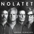 Nolatet - Somethin' To Relax With (New Vinyl)
