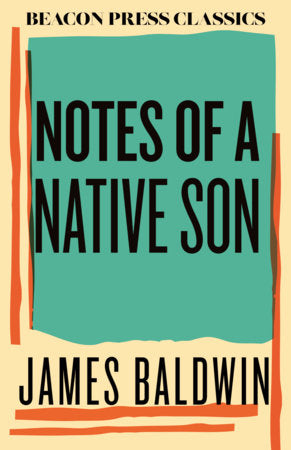 Notes of a Native Son (Beacon Classics) (New Book)
