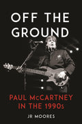 Off the Ground: Paul McCartney in the 1990s (New Book)