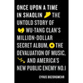 Once Upon a Time in Shaolin: The Untold Story of Wu-Tang Clan's Million-Dollar Secret Album... (New Book)