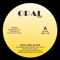 Opal - Nice and Slow 12'' (New Vinyl)