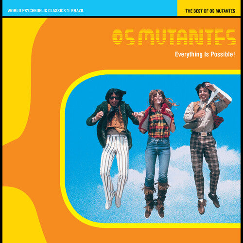 Os Mutantes - Everything Is Possible! The Best Of Os Mutantes: World Psychedelic Classics 1 (Crystal Blue Persuasion Vinyl) (New Vinyl)