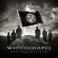 Whitechapel - Our Endless War (New CD)