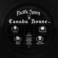 Pacific Spirit - Canada House (12") (New Vinyl)