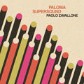 Paolo Zavallone - Paloma Supersound (New Vinyl)