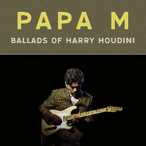 Papa M – Ballads Of Harry Houdini (New Vinyl)