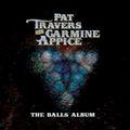 Pat Travers & Carmine Appice - The Balls Album (New CD)