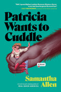 Patricia Wants to Cuddle (New Book)