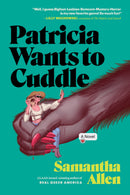 Patricia Wants to Cuddle (New Book)