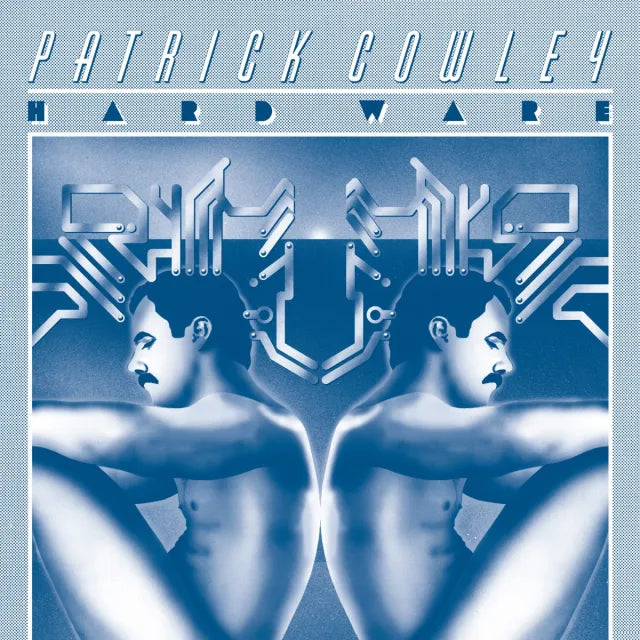 Patrick Cowley - Hard Ware (New CD)