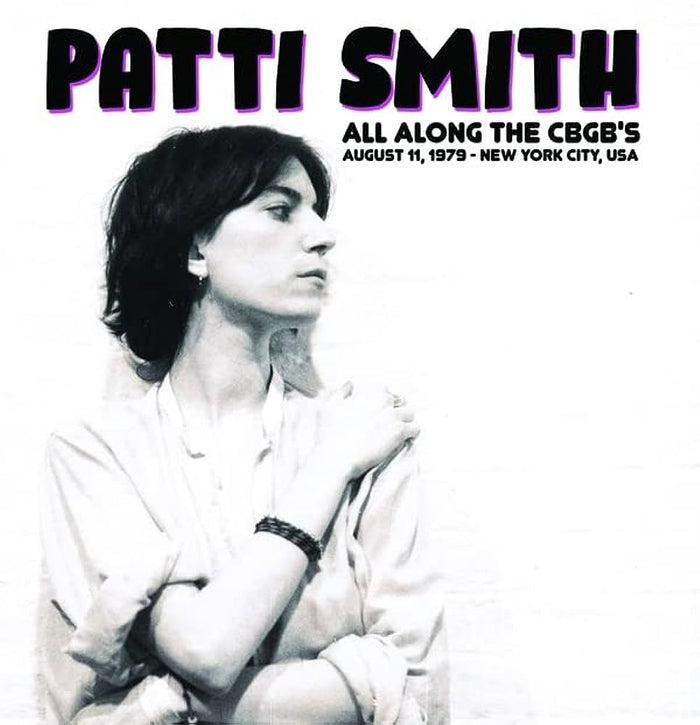 Patti Smith - All Along the CBGB's: August 11, 1979 (New Vinyl)
