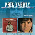 Phil Everly - There's Nothing Too Good For My Baby/Mystic Line (New CD)