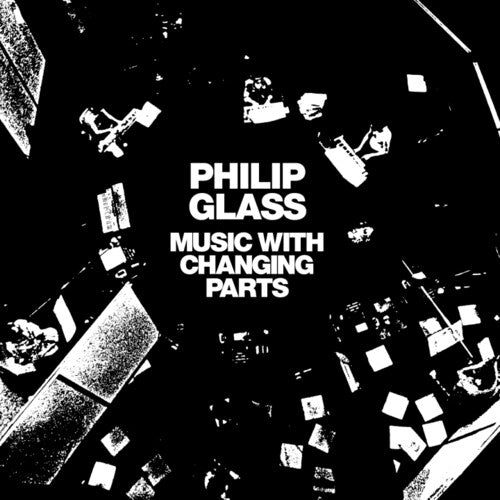 Philip Glass - Music With Changing Parts (Reissue) (New Vinyl)