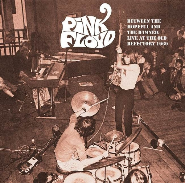 Pink Floyd - Between The Hopeful & The Damned: Live At The Old Refectory 1969 (New Vinyl)