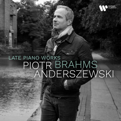 Piotr Anderszewski - Brahms: Late Piano Works (New CD)