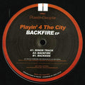 Playin' 4 The City – Backfire EP (New Vinyl)