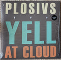 Plosivs - Yell At Cloud (New Vinyl)