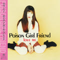 Poison Girl Friend - Love Me (New Vinyl)