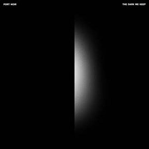 Port Noir - The Dark We Keep (Limited Ultra Clear Vinyl) (New Vinyl)