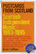 Postcards from Scotland: Scottish Independent Music 1983-1995 (New Book)