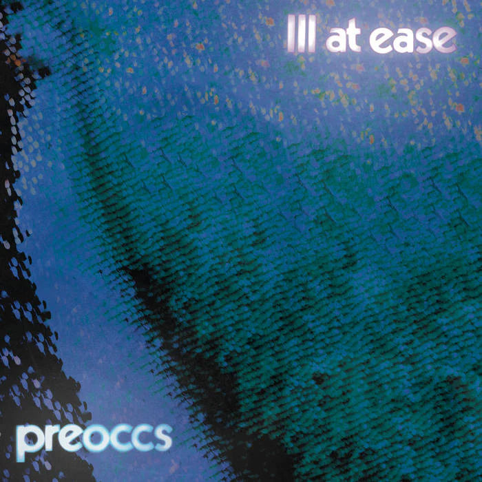 Preoccupations - Ill At Ease (New CD)