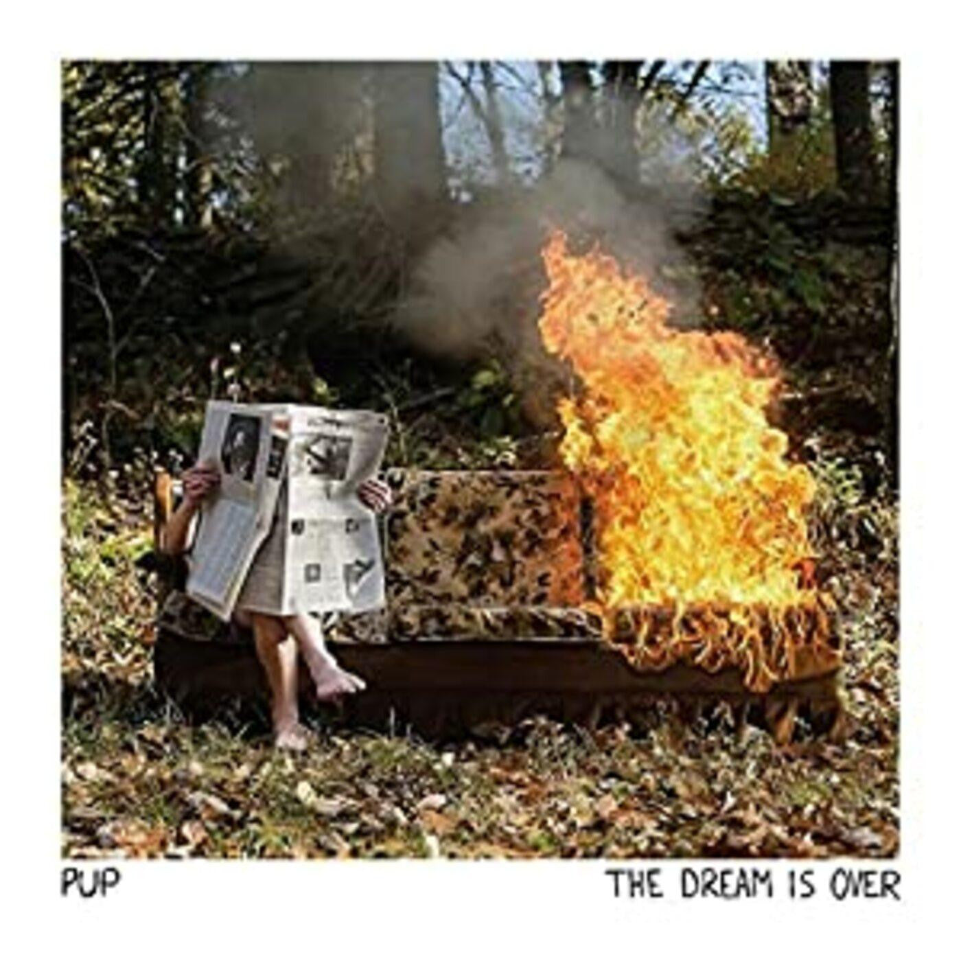 Pup - Dream Is Over (New Vinyl)