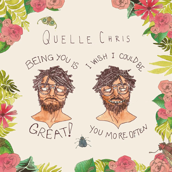 Quelle Chris - Being You Is Great, I Wish I Could Be You More Often (Multicolour Splatter Vinyl) (New Vinyl)