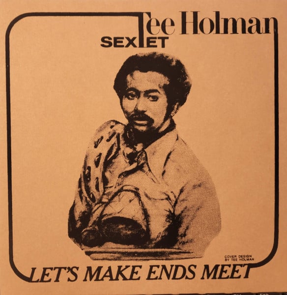 Tee Holman Sextet - Let's Make Ends Meet 7" (New Vinyl)