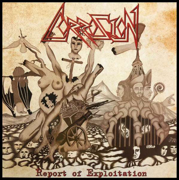 Corrosion - Report of Exploitation (New Vinyl)