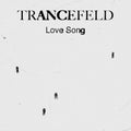 Trancefeld - Love Song (12") (New Vinyl)