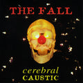 The Fall - Cerebral Caustic (Yellow , Red, And Brown Splatter Vinyl) (New Vinyl)