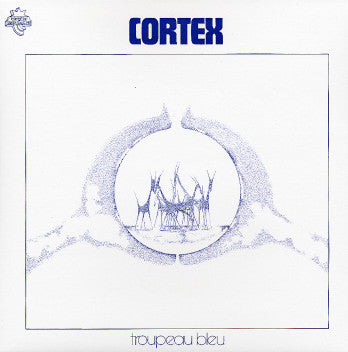 Cortex - Troupeau Bleu (New Vinyl)