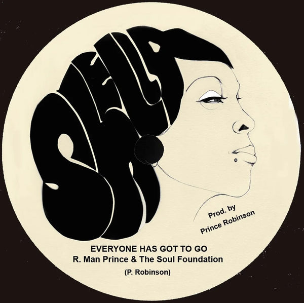R. Man Prince & The Soul Foundation - Everyone Has Got To Go (7") (New Vinyl)